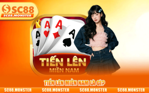 TIẾN LÊN MIỀN NAM TẠI SC88 - CHIẾN THUẬT LÀM CHỦ BÀN CƯỢC