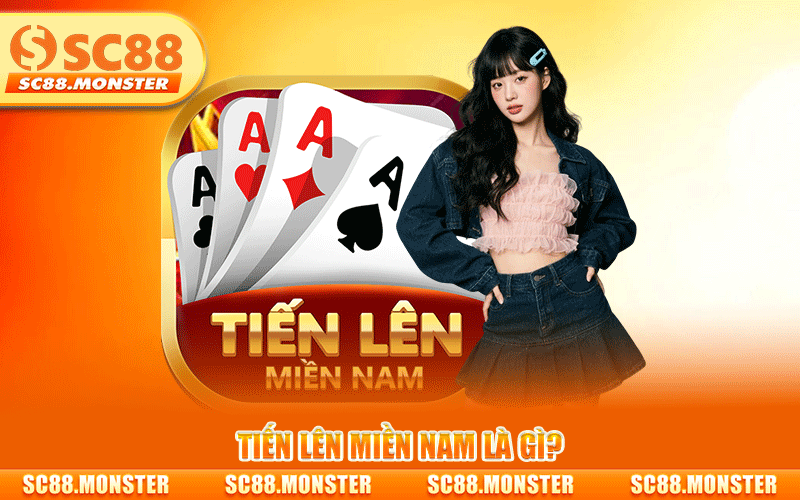 TIẾN LÊN MIỀN NAM TẠI SC88 - CHIẾN THUẬT LÀM CHỦ BÀN CƯỢC